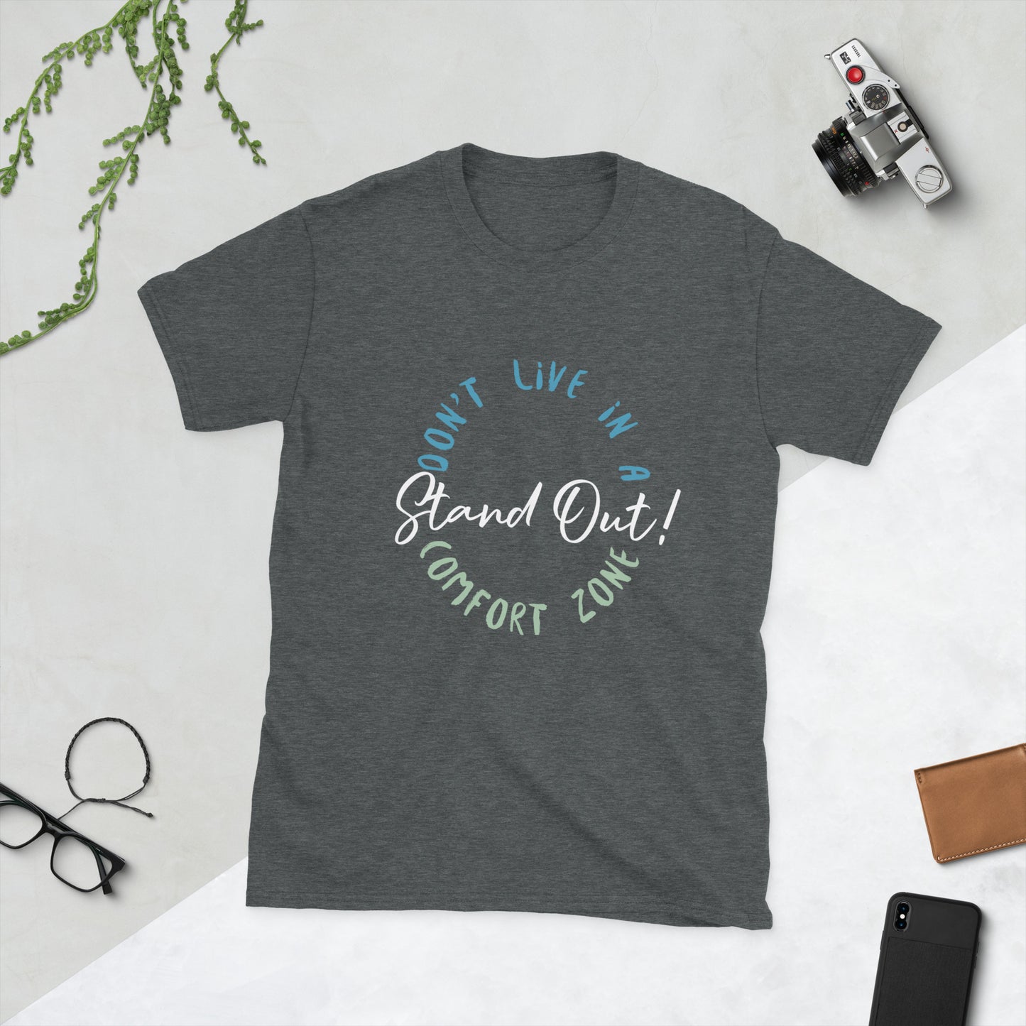 Stand Out - Don't live in a Comfort Zone!