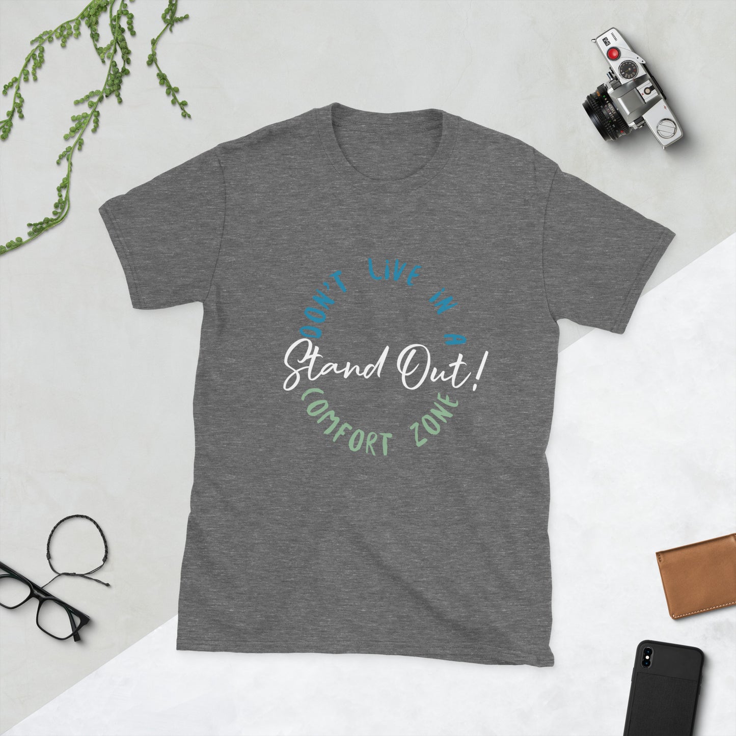 Stand Out - Don't live in a Comfort Zone!